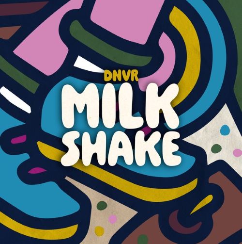 dnvrmilkshake